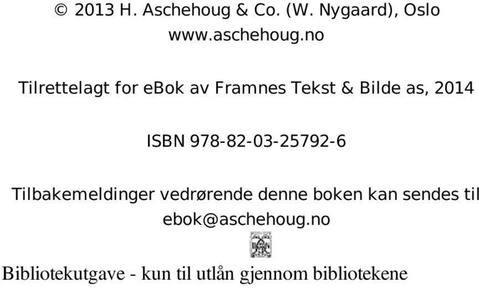 978-82-03-25792-6 Tilbakemeldinger vedrørende denne boken kan