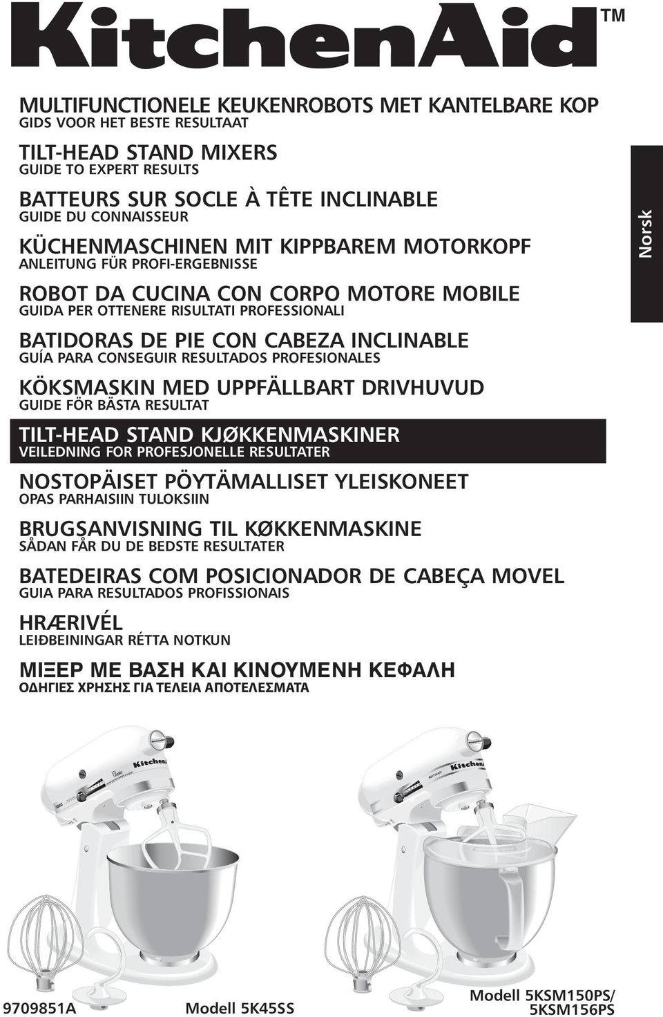 PROFESIONALES KÖKSMASKIN MED UPPFÄLLBART DRIVHUVUD GUIDE FÖR BÄSTA RESULTAT TILT-HEAD STAND KJØKKENMASKINER VEILEDNING FOR PROFESJONELLE RESULTATER NOSTOPÄISET PÖYTÄMALLISET YLEISKONEET OPAS