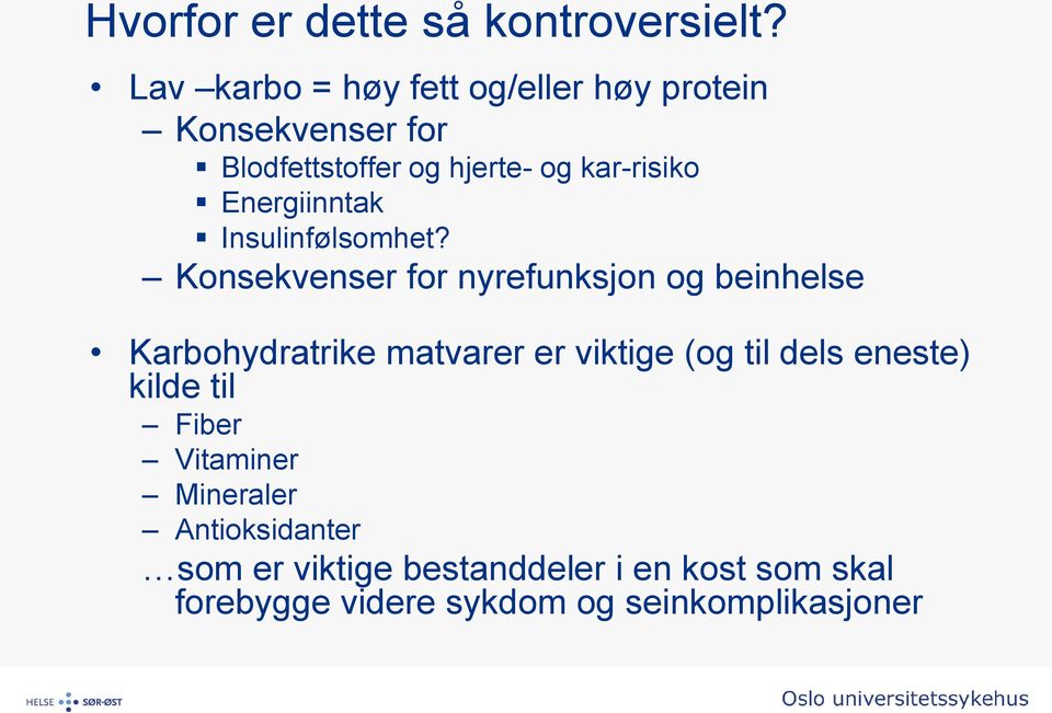 Energiinntak Insulinfølsomhet?