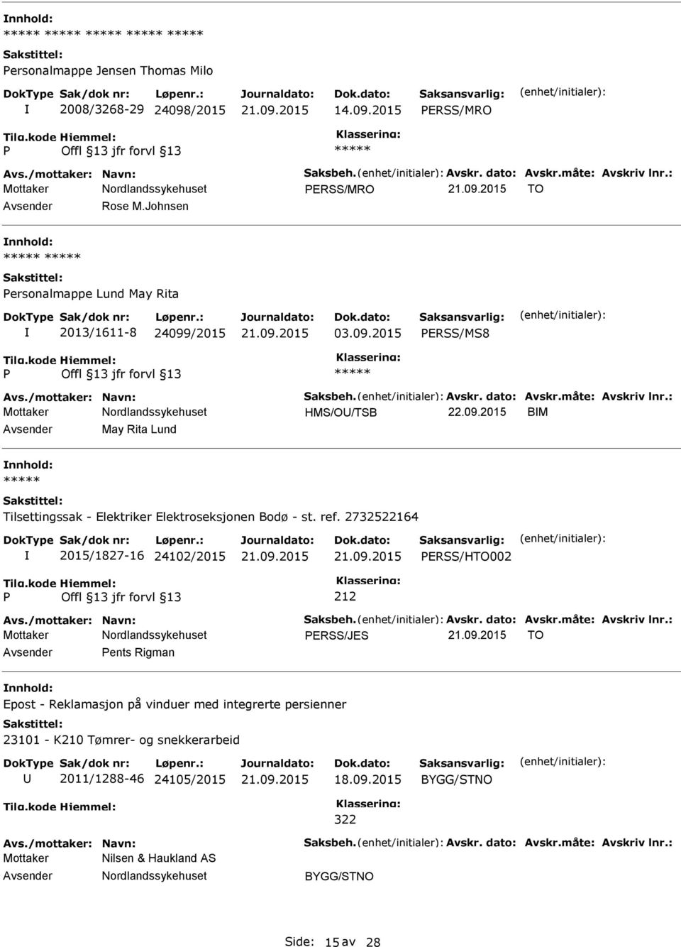 ref. 2732522164 2015/1827-16 24102/2015 ERSS/HTO002 212 ERSS/JES TO ents Rigman Epost - Reklamasjon på vinduer med integrerte