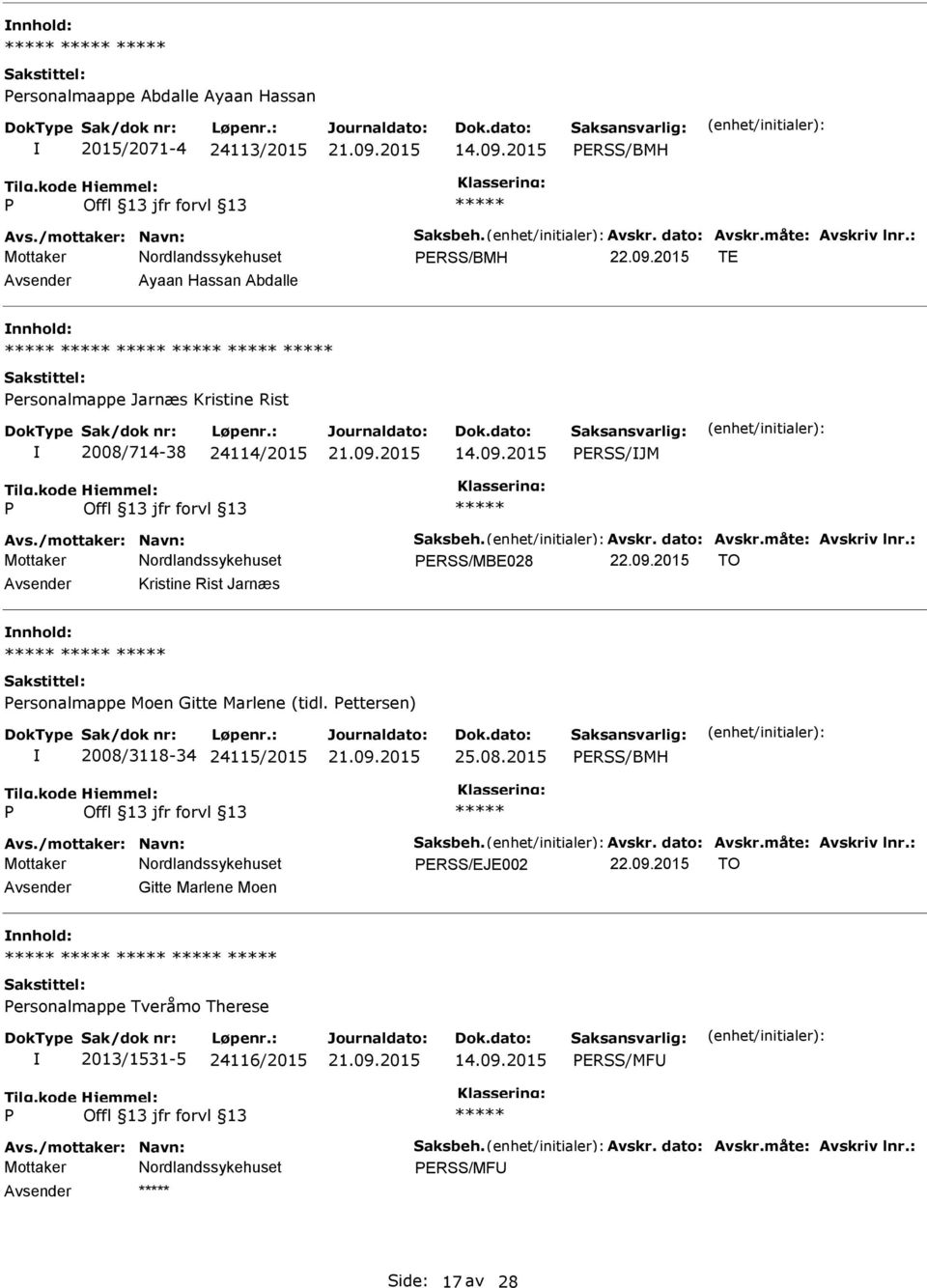 09.2015 ERSS/JM ERSS/MBE028 22.09.2015 TO Kristine Rist Jarnæs ersonalmappe Moen Gitte Marlene (tidl.