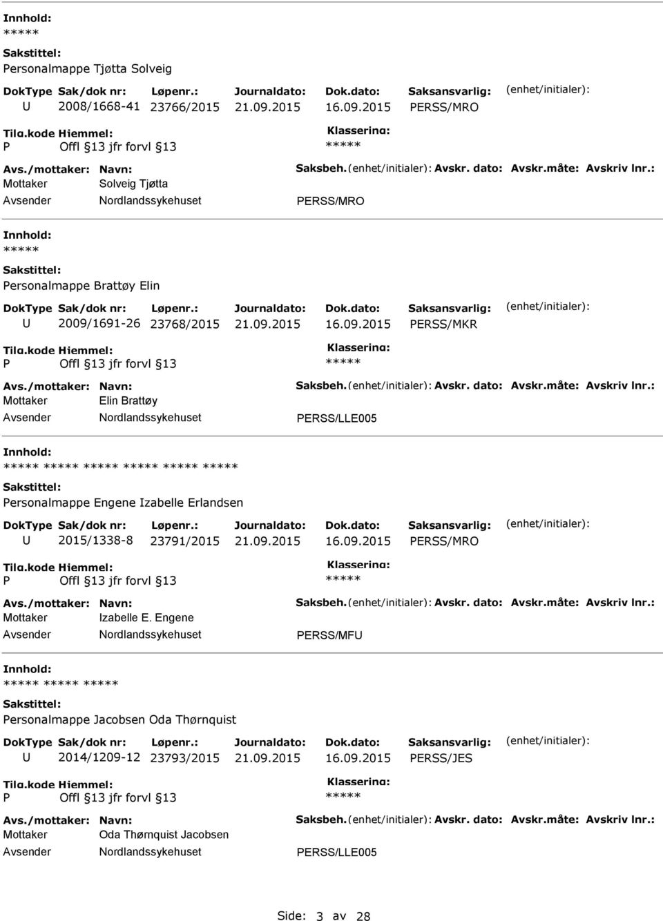 ersonalmappe Engene zabelle Erlandsen 2015/1338-8 23791/2015 ERSS/MRO Mottaker zabelle E.