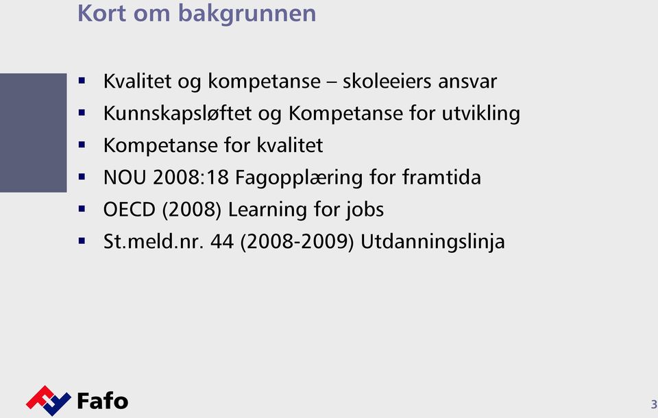 kvalitet NOU 2008:18 Fagopplæring for framtida OECD (2008)