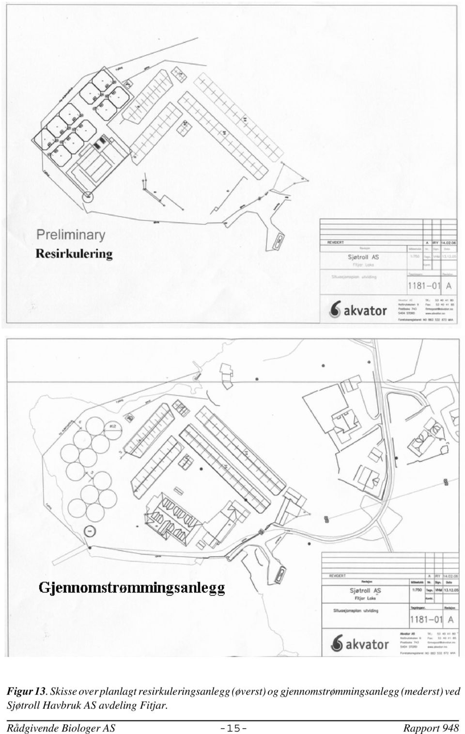 (øverst) og gjennomstrømmingsanlegg