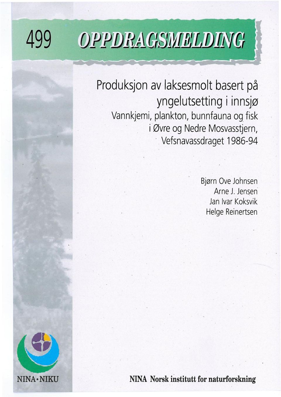 Vefsnavassdraget 1986-94 Bjørn Ove Johnsen Arne J.