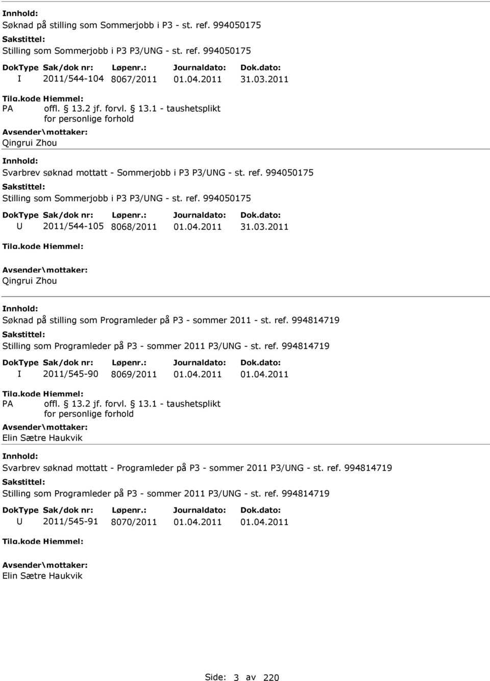 994814719 Stilling som Programleder på P3 - sommer 2011 P3/NG - st. ref.