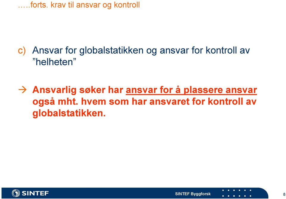 globalstatikken og ansvar for kontroll av helheten