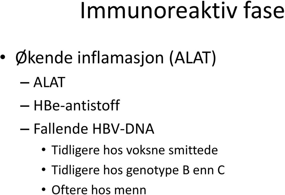 HBV-DNA Tidligere hos voksne smittede