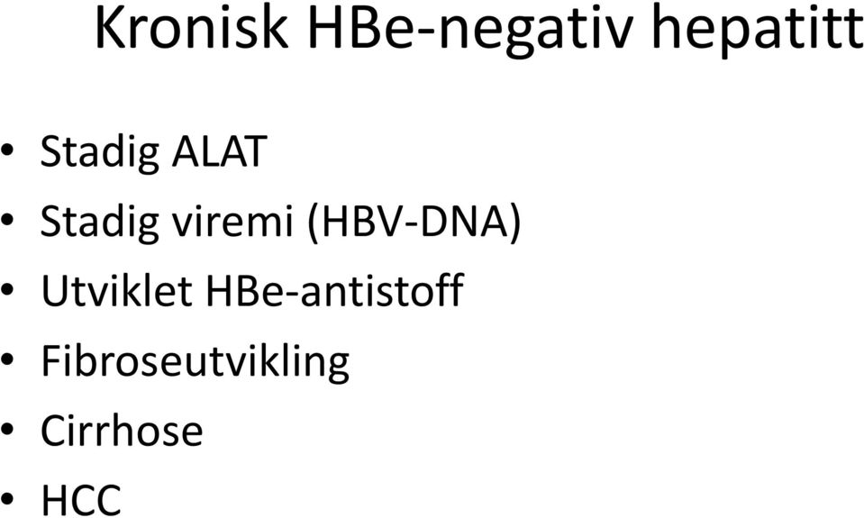 (HBV-DNA) Utviklet
