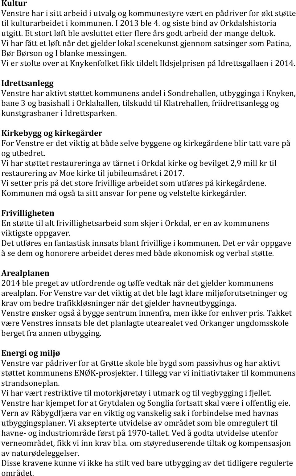 Vi er stolte over at Knykenfolket fikk tildelt Ildsjelprisen på Idrettsgallaen i 2014.