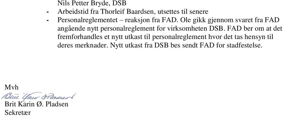 Ole gikk gjennom svaret fra FAD angående nytt personalreglement for virksomheten DSB.