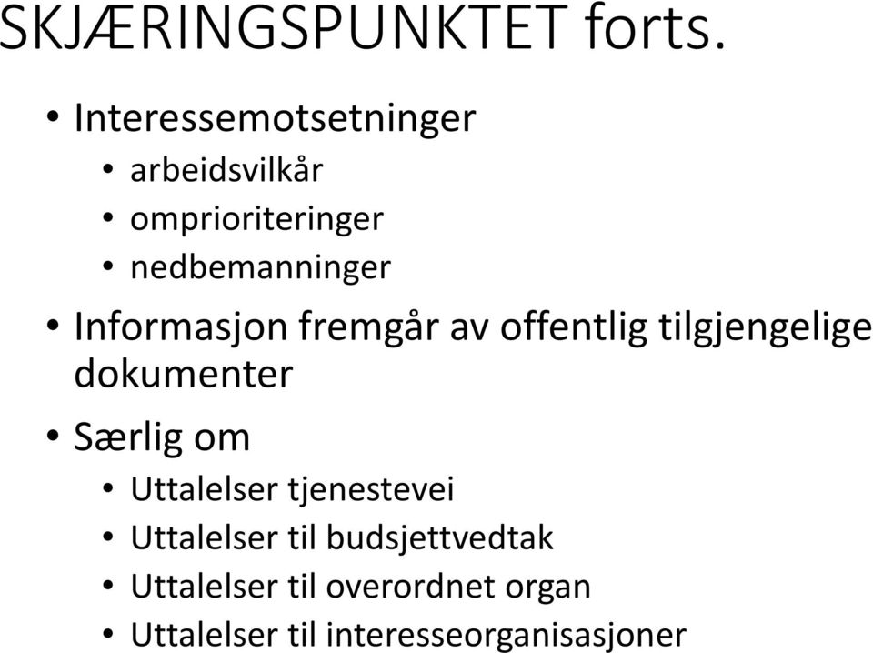 Informasjon fremgår av offentlig tilgjengelige dokumenter Særlig om