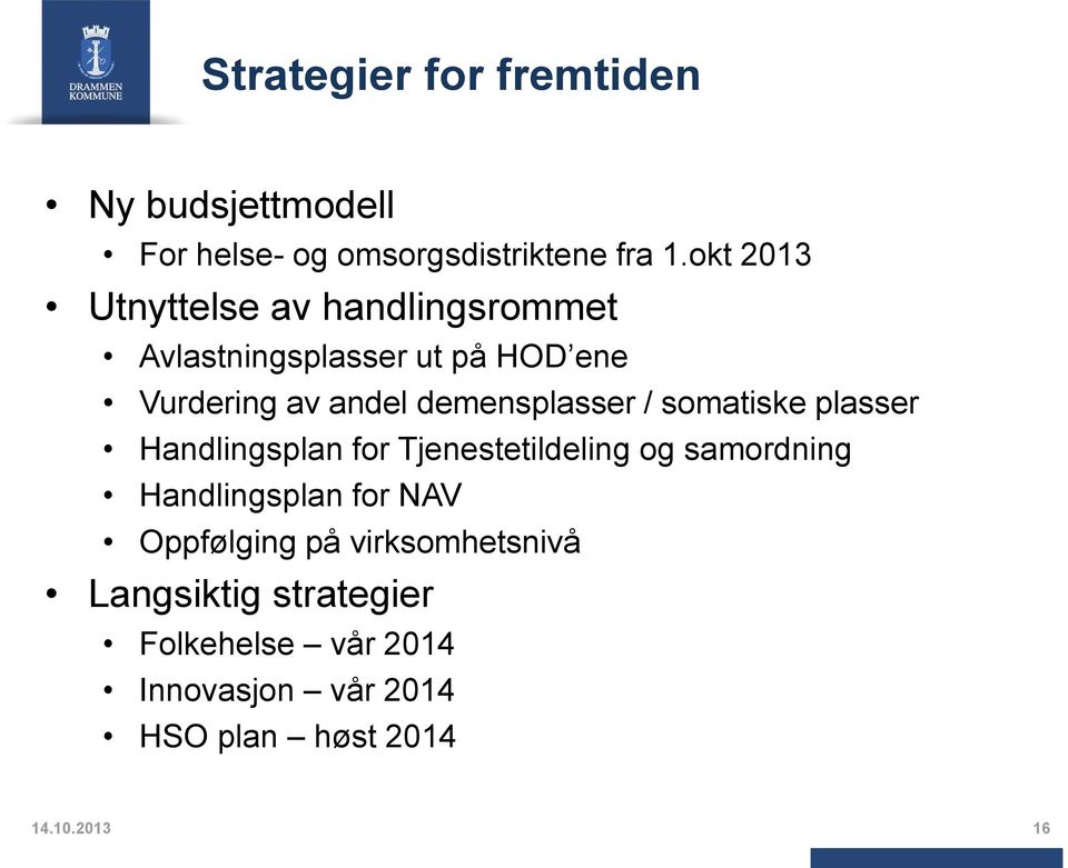 demensplasser / somatiske plasser Handlingsplan for Tjenestetildeling og samordning Handlingsplan