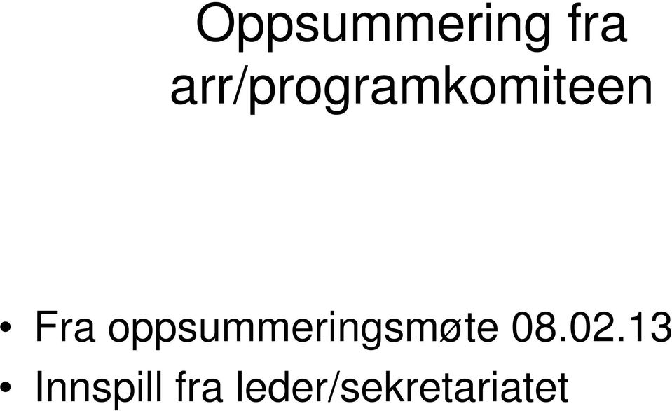 oppsummeringsmøte 08.02.