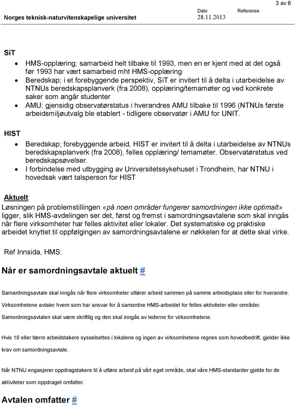 (NTNUs første arbeidsmiljøutvalg ble etablert - tidligere observatør i AMU for UNIT.