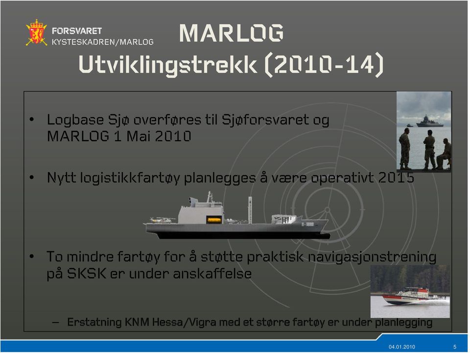 mindre fartøy for å støtte praktisk navigasjonstrening på SKSK er under