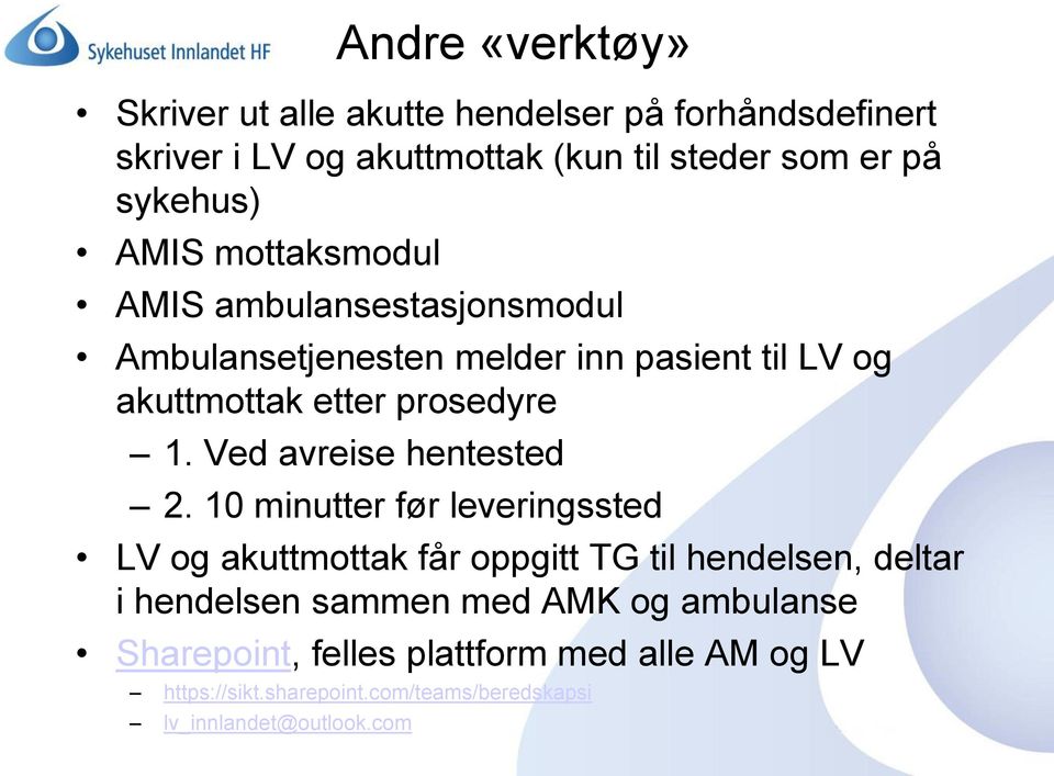 1. Ved avreise hentested 2.