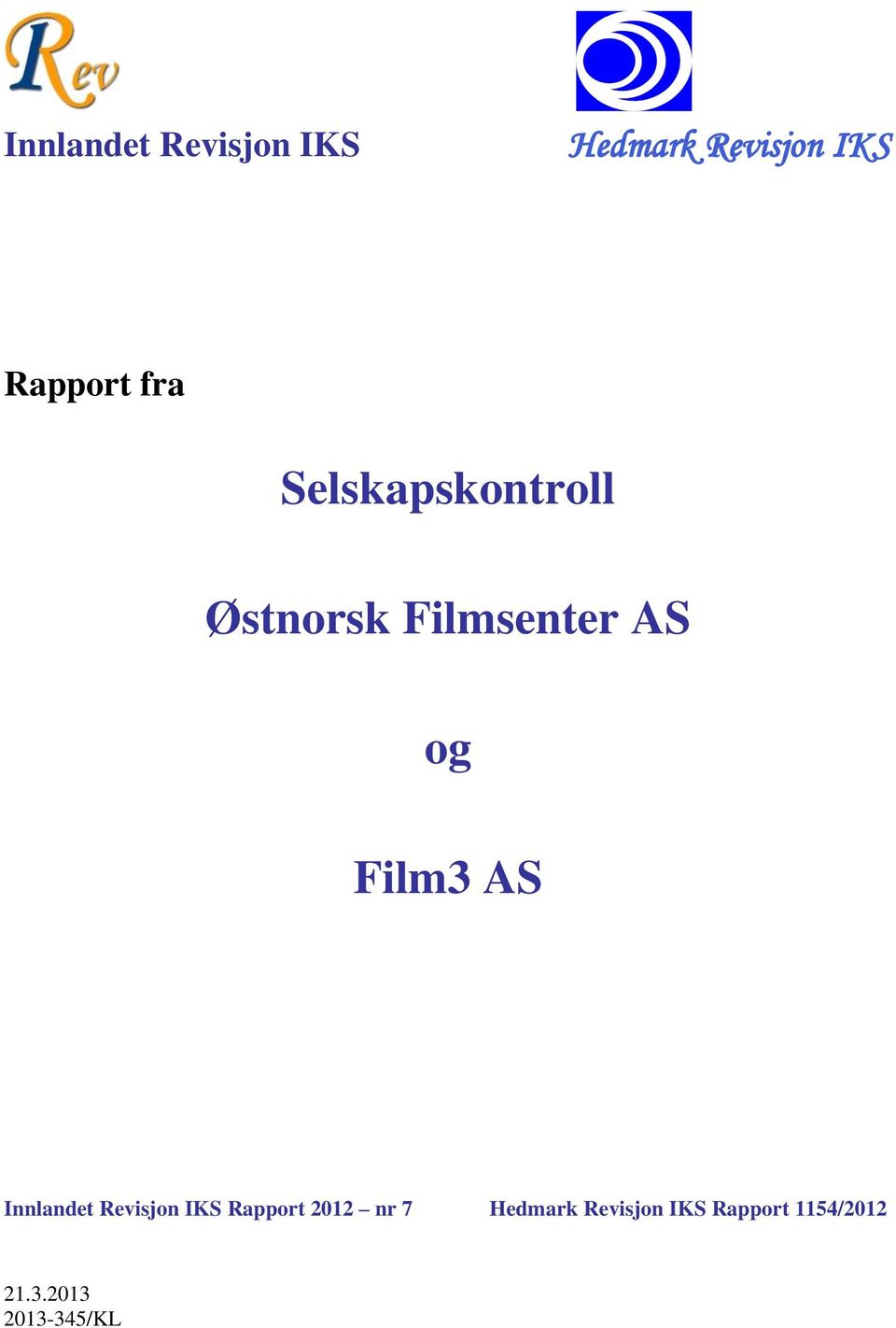 Innlandet Revisjon IKS Rapport 2012 nr 7 Hedmark
