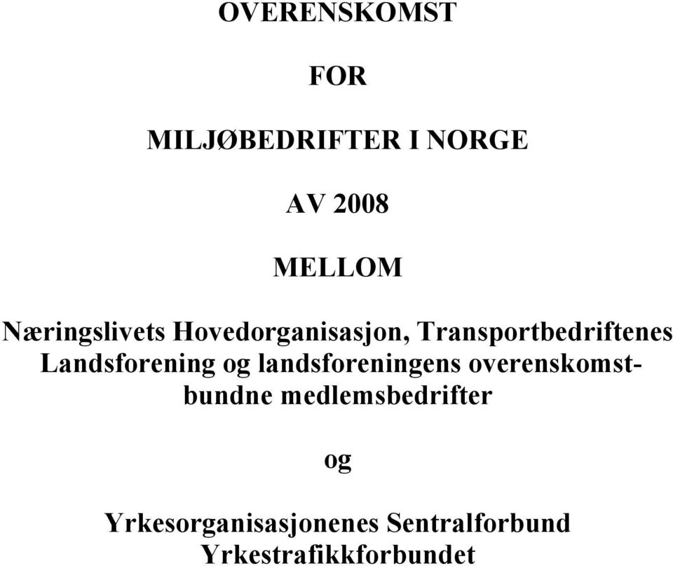 Landsforening og landsforeningens overenskomstbundne