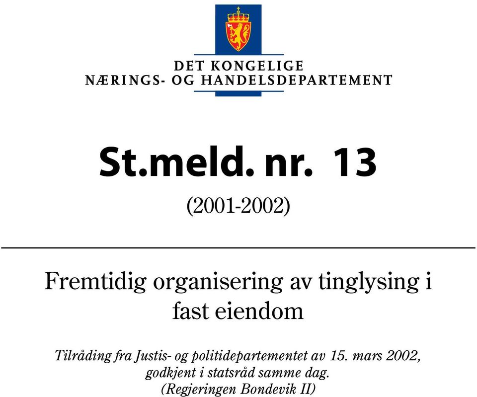 tinglysing i fast eiendom Tilråding fra Justis-