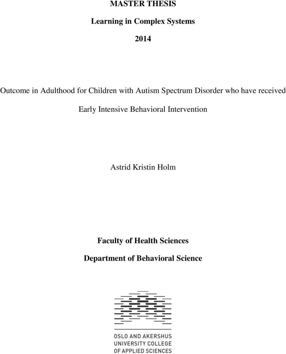 received Early Intensive Behavioral Intervention Astrid