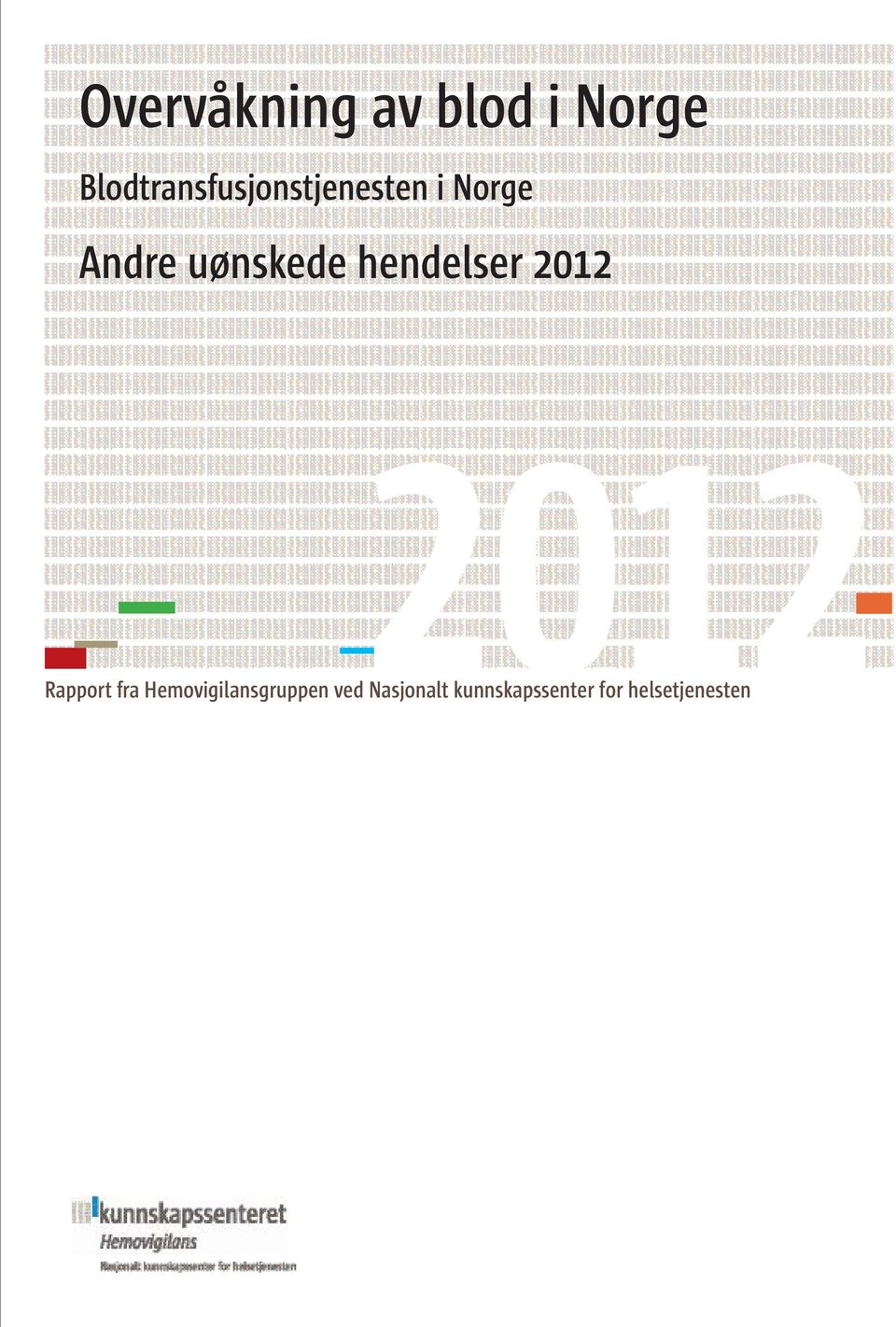 uønskede hendelser 2012 2012 Rapport fra