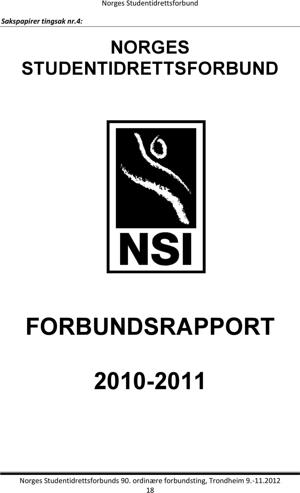 FORBUNDSRAPPORT 2010-2011 Norges