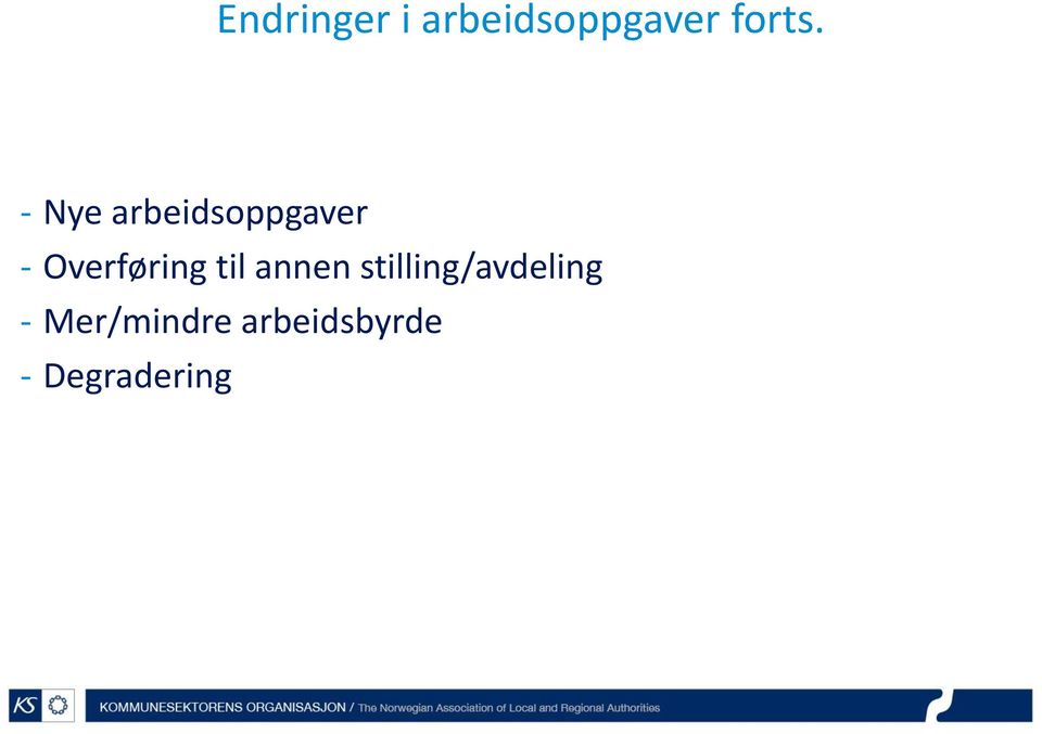 til annen stilling/avdeling -