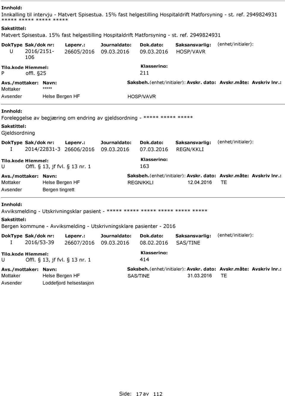 /mottaker: Navn: Saksbeh. Avskr. dato: Avskr.måte: Avskriv lnr.: Mottaker REGN/KKL 12.04.