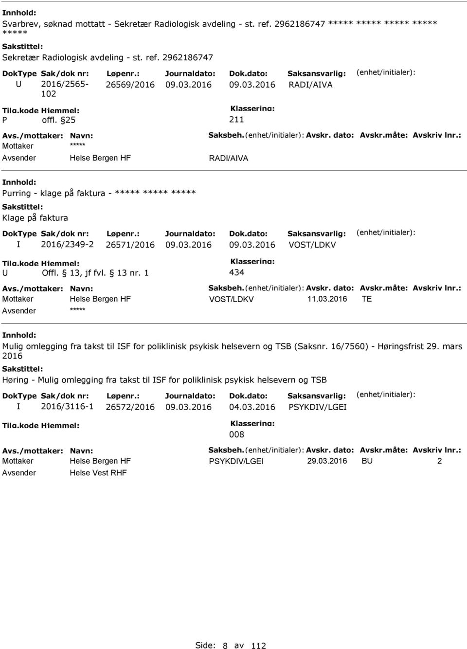 03.2016 TE ***** Mulig omlegging fra takst til SF for poliklinisk psykisk helsevern og TSB (Saksnr. 16/7560) - Høringsfrist 29.