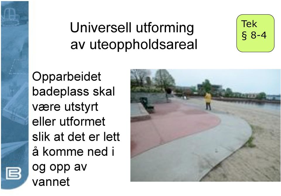 badeplass skal være utstyrt eller