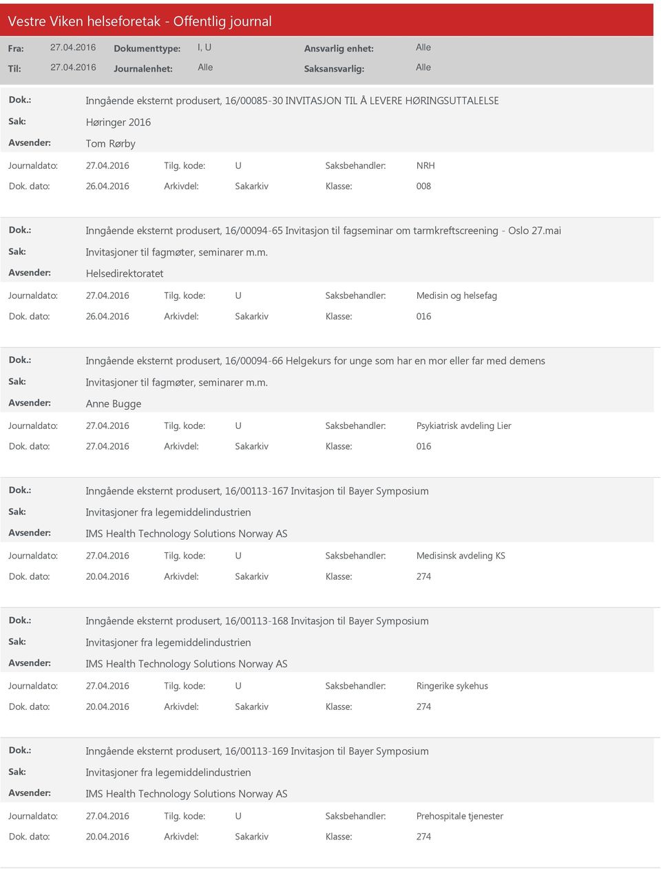 dato: 26.04.2016 Arkivdel: Sakarkiv 016 Inngående eksternt produsert, 16/00094-66 Helgekurs for unge som har en mor eller far med demens Invitasjoner til fagmøter, seminarer m.m. Anne Bugge Psykiatrisk avdeling Lier Dok.