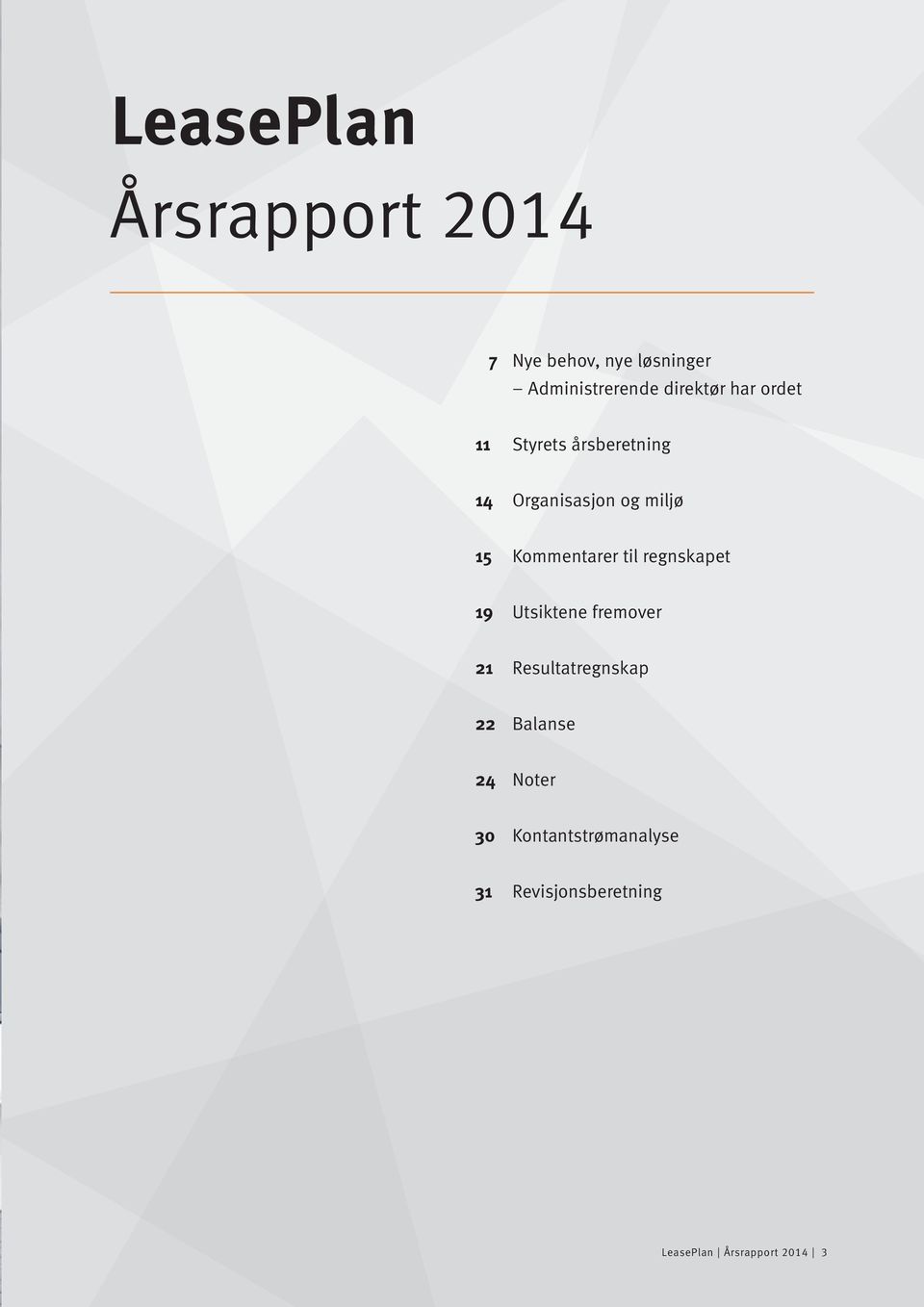 Kommentarer til regnskapet 19 Utsiktene fremover 21 Resultatregnskap 22