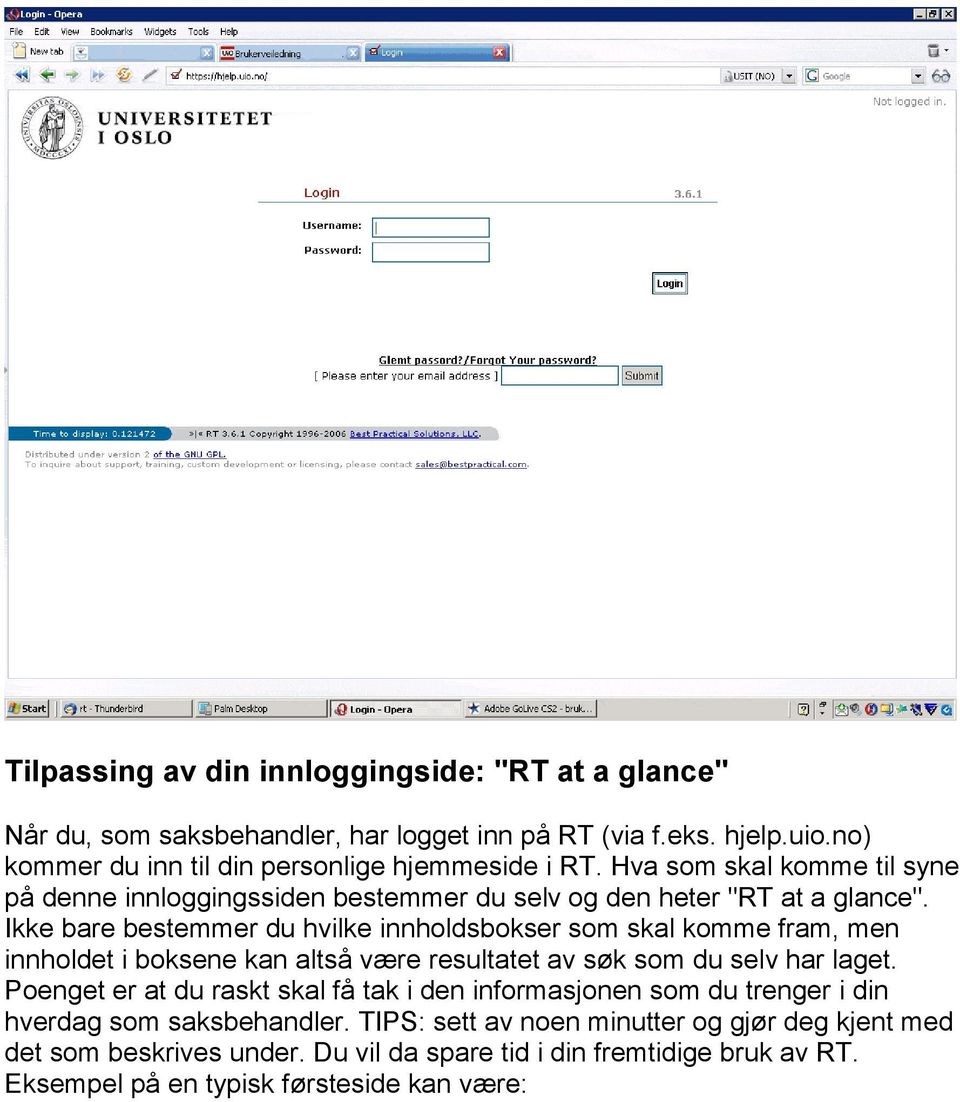 Ikke bare bestemmer du hvilke innholdsbokser som skal komme fram, men innholdet i boksene kan altså være resultatet av søk som du selv har laget.