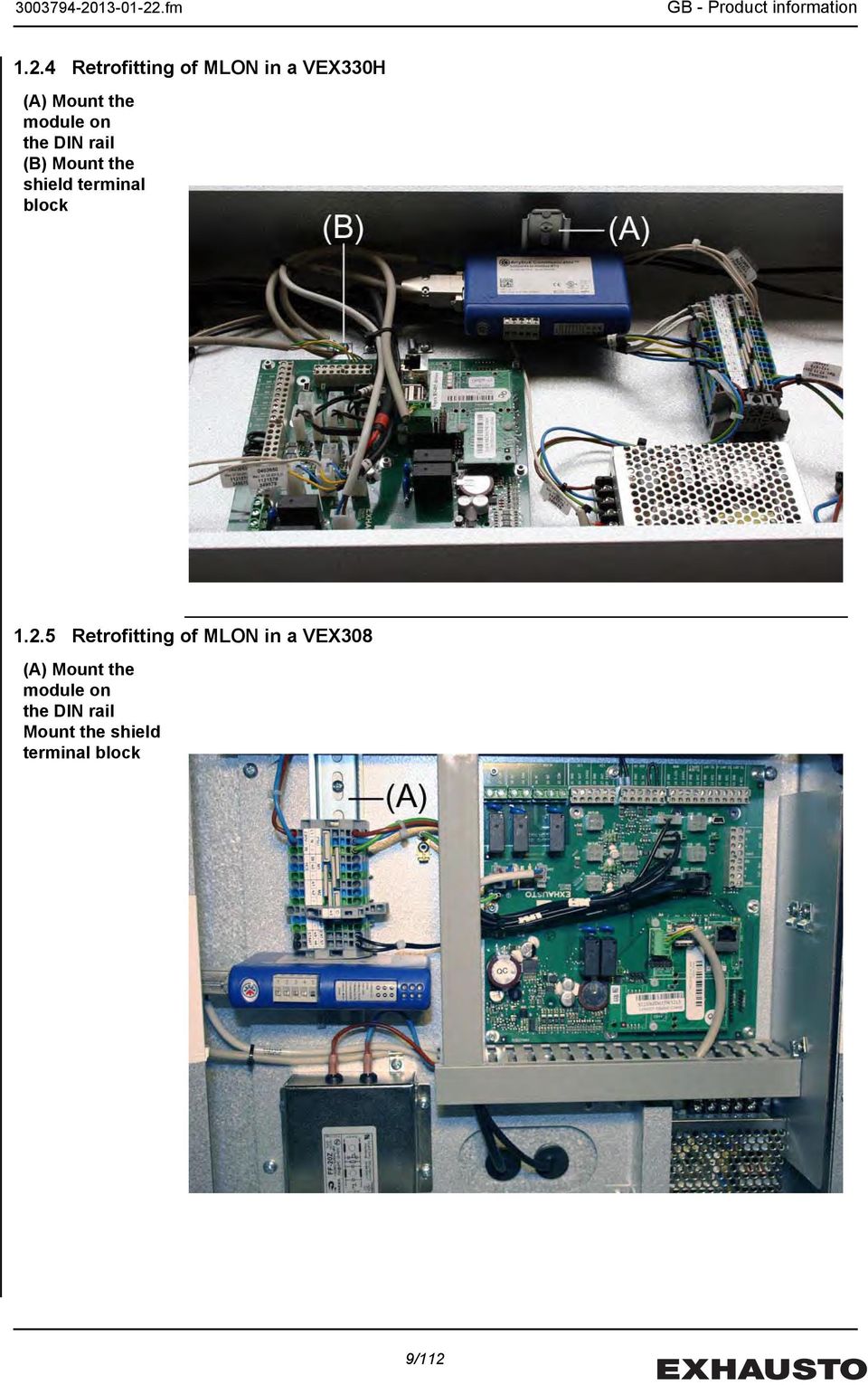 the DIN rail (B) Mount the shield terminal block 1.2.