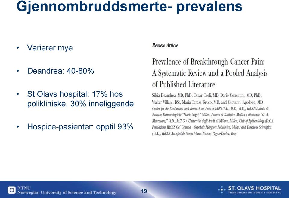 Olavs hospital: 17% hos polikliniske,