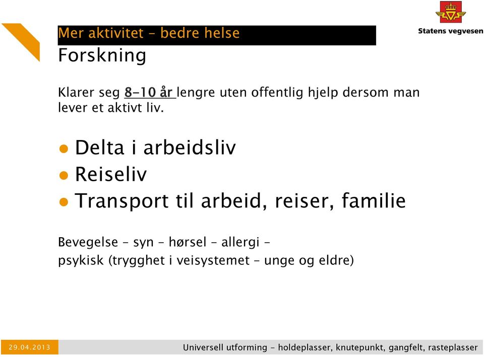 Delta i arbeidsliv Reiseliv Transport til arbeid, reiser,