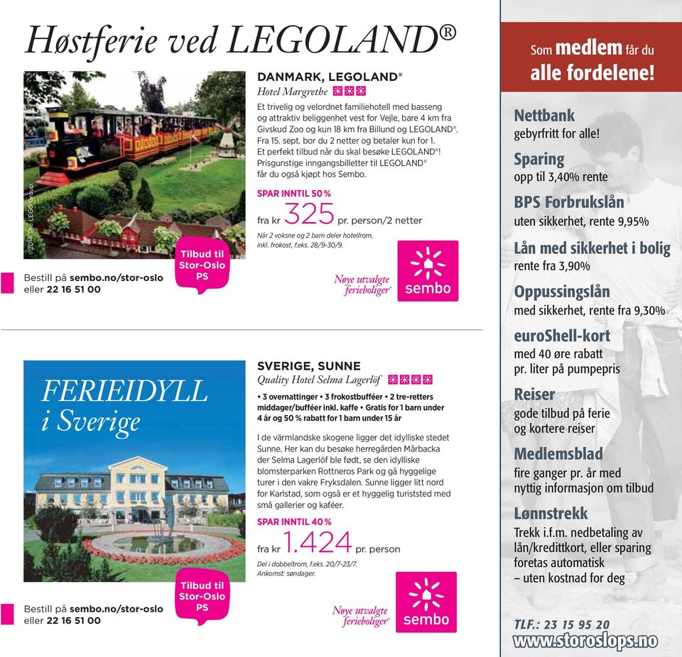 Givskud Zoo og kun 18 km fra Billund og LEGOLAND. Fra 15. sept. bor du 2 netter og betaler kun for 1. Et perfekt tilbud når du skal besøke LEGOLAND!