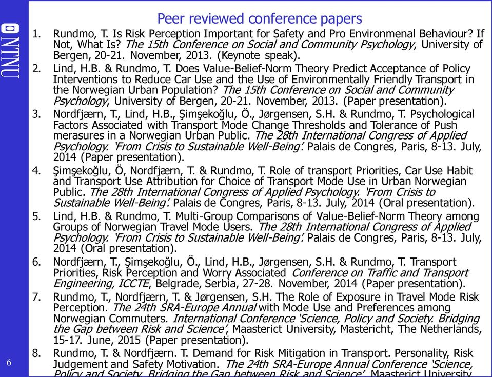 Does Value-Belief-Norm Theory Predict Acceptance of Policy Interventions to Reduce Car Use and the Use of Environmentally Friendly Transport in the Norwegian Urban Population?