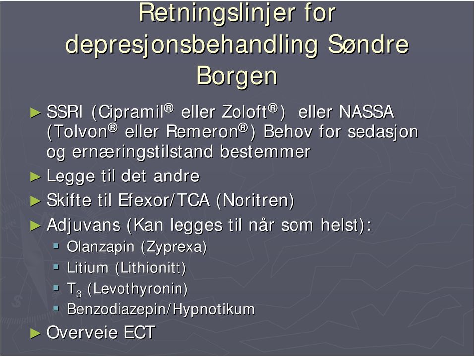 Legge til det andre Skifte til Efexor/TCA (Noritren) Adjuvans (Kan legges til når n r som