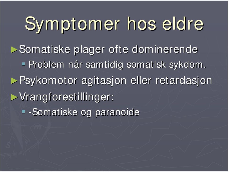 somatisk sykdom.