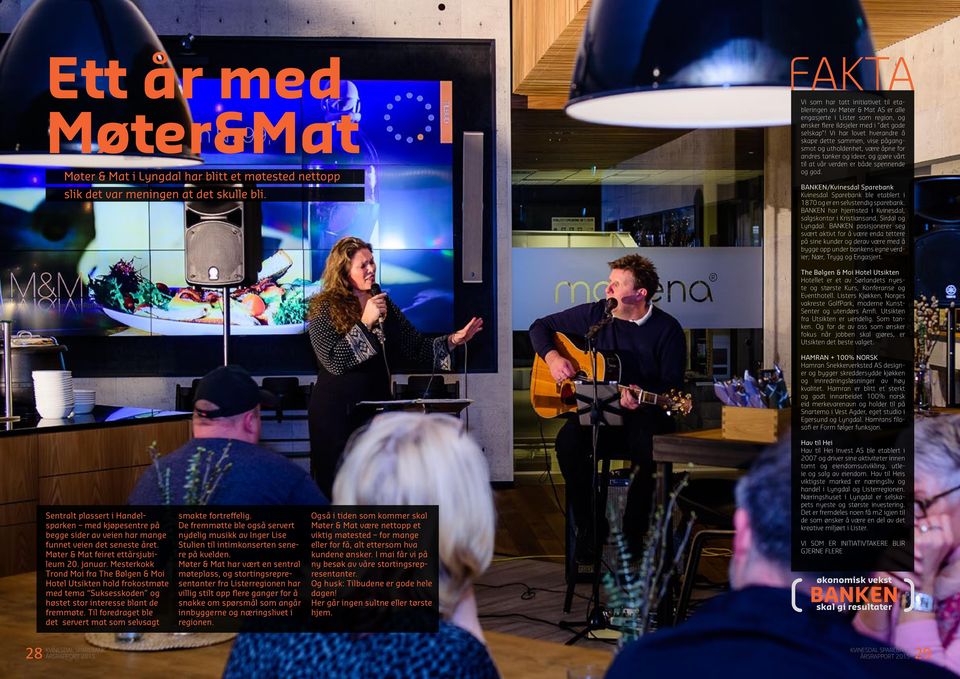 Vi har lovet hverandre å skape dette sammen, vise pågangsmot og utholdenhet, være åpne for andres tanker og ideer, og gjøre vårt til at vår verden er både spennende og god.