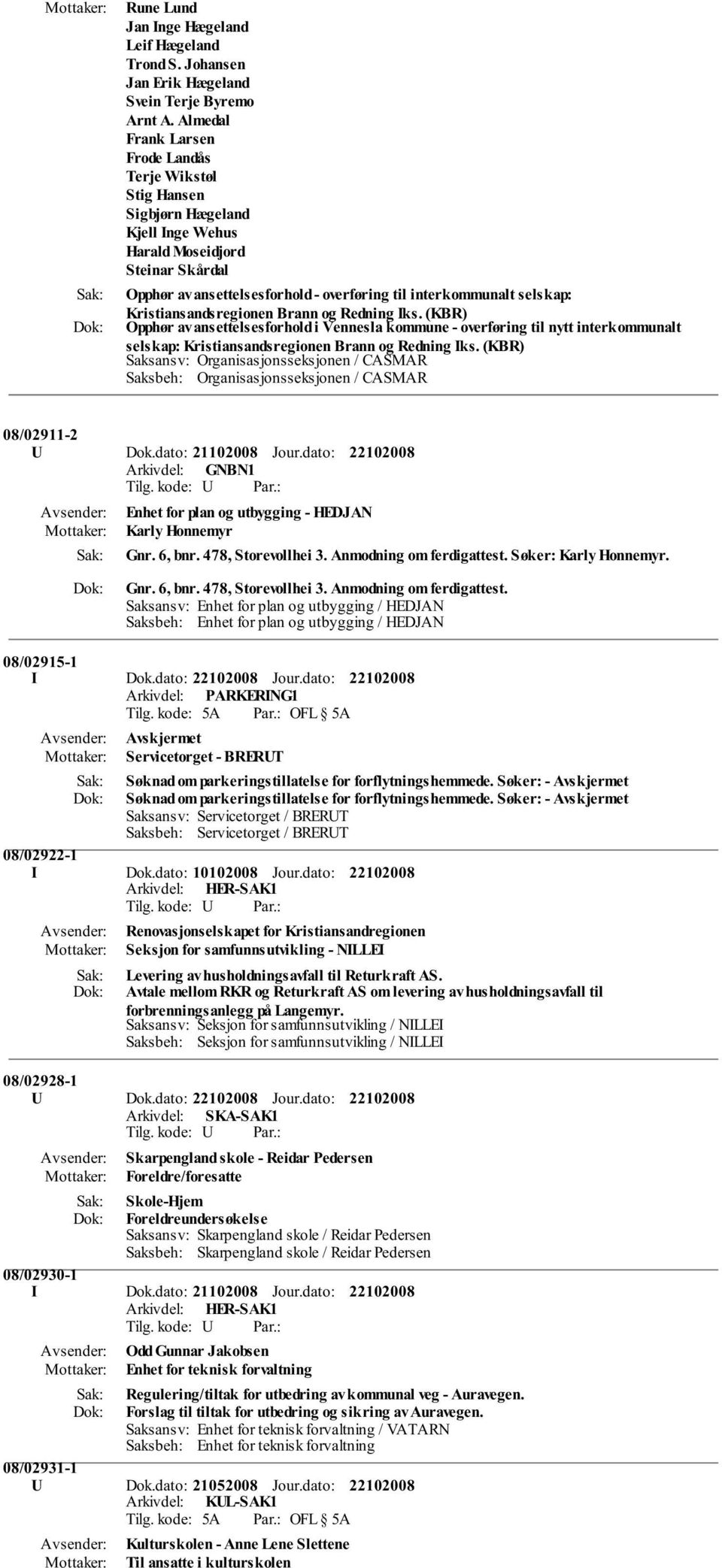 Kristiansandsregionen Brann og Redning Iks. (KBR) Opphør av ansettelsesforhold i Vennesla kommune - overføring til nytt interkommunalt selskap: Kristiansandsregionen Brann og Redning Iks.