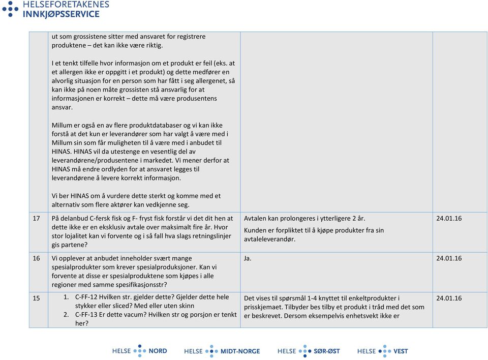 informasjonen er korrekt dette må være produsentens ansvar.