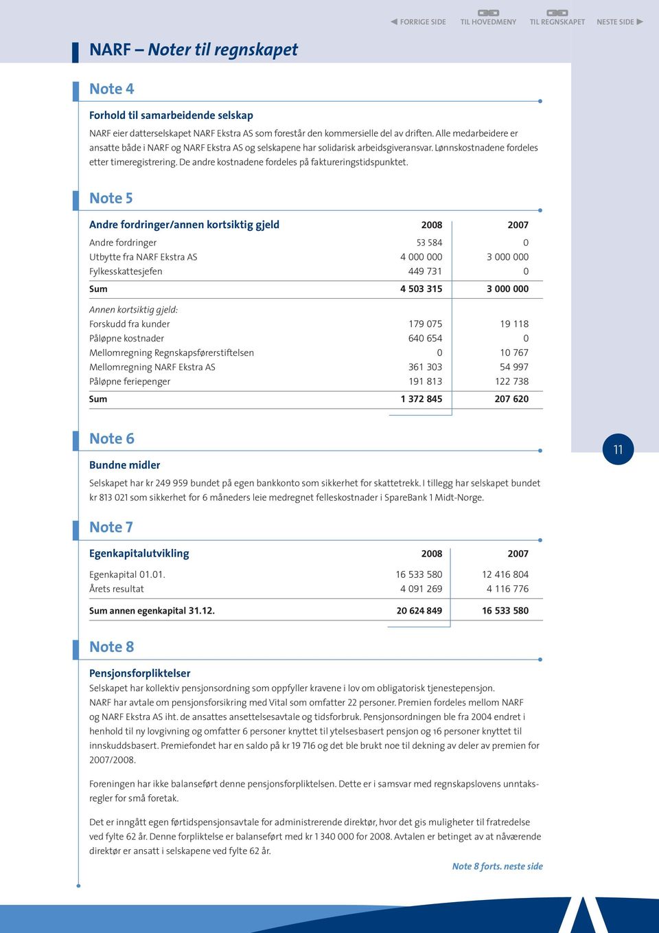 De andre kostnadene fordeles på faktureringstidspunktet.