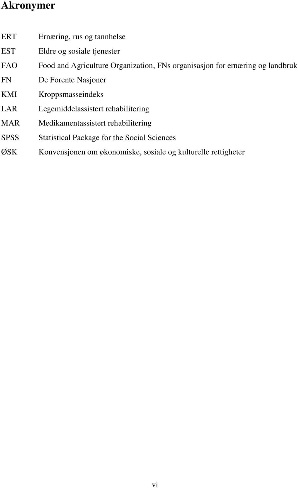 Nasjoner Kroppsmasseindeks Legemiddelassistert rehabilitering Medikamentassistert rehabilitering