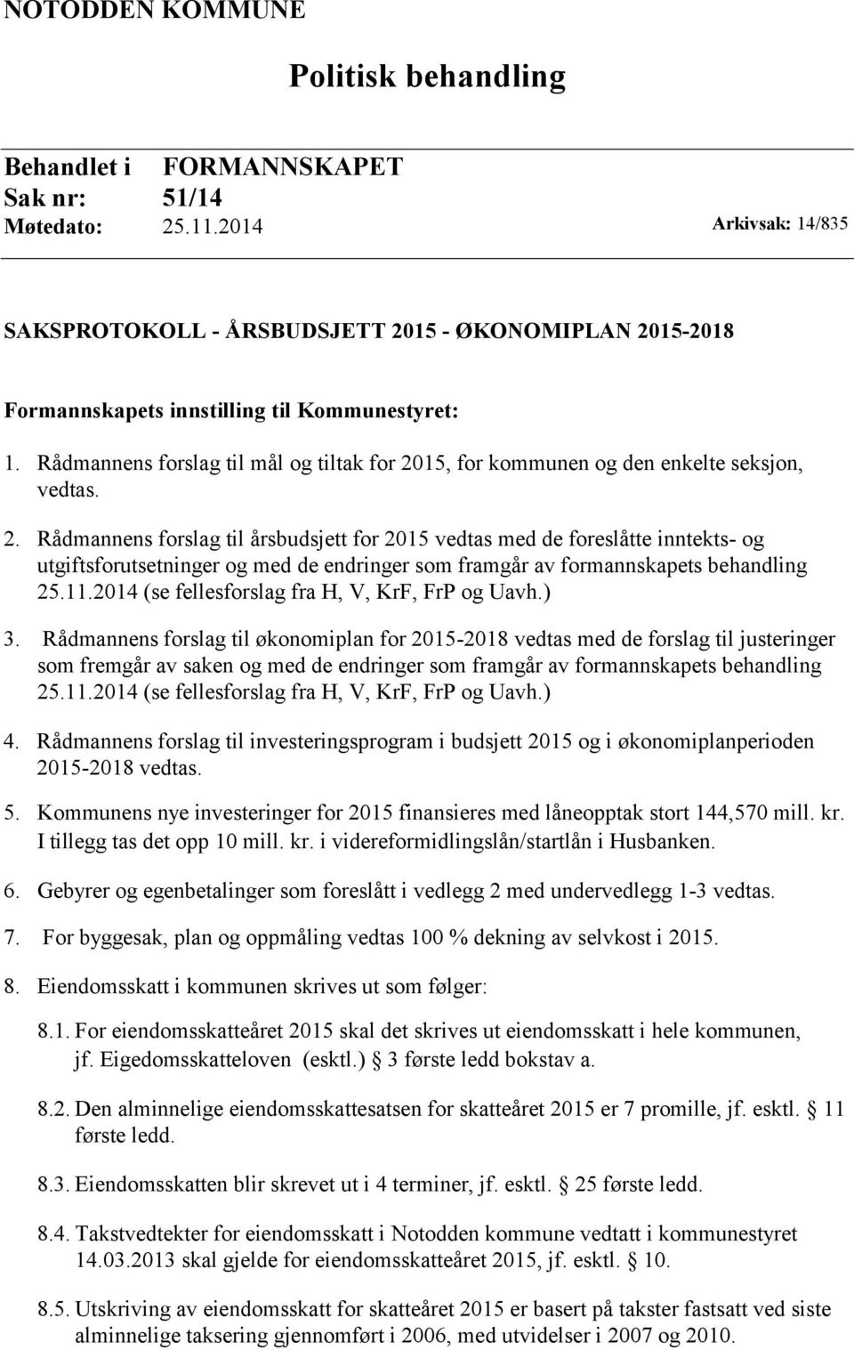 Rådmannens forslag til mål og tiltak for 20