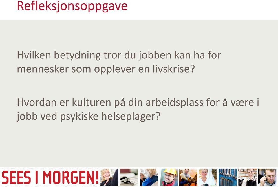 livskrise?