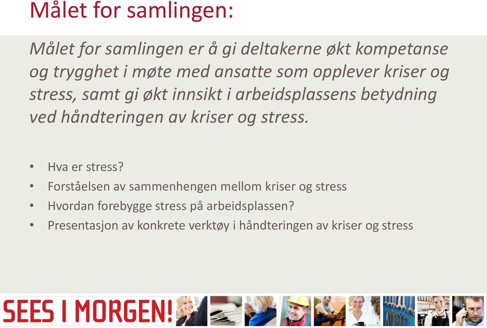 håndteringen av kriser og stress. Hva er stress?