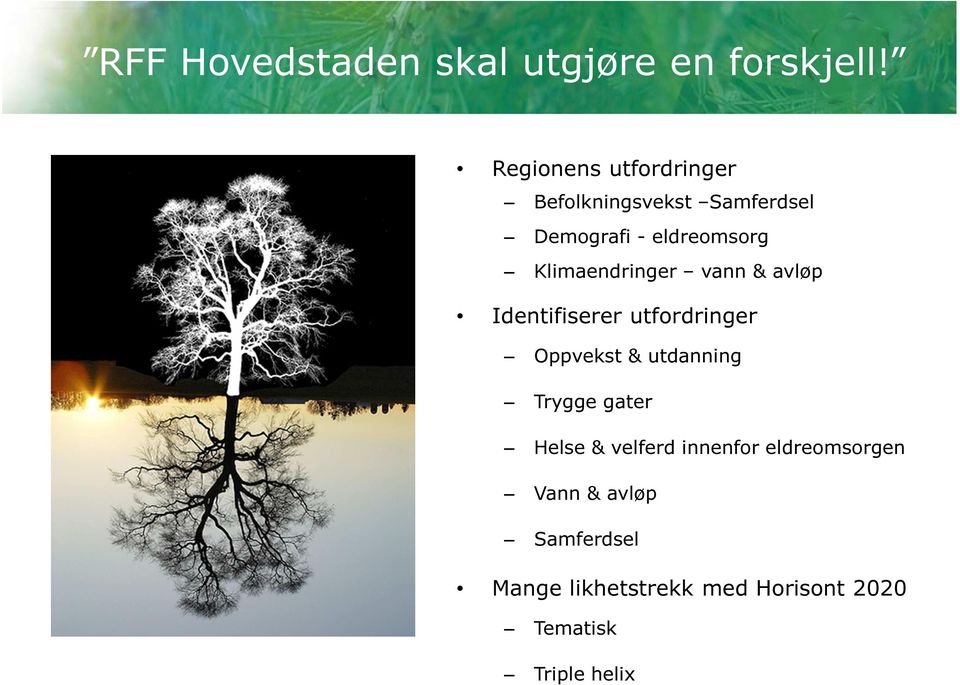 Klimaendringer vann & avløp Identifiserer utfordringer Oppvekst & utdanning